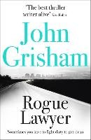 Rogue Lawyer Grisham John