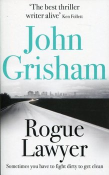 Rogue Lawyer - Grisham John