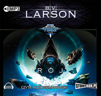 Rój. Star Force. Tom 1 Larson B.V.