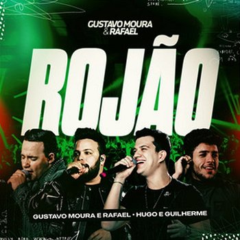 Rojão - Gustavo Moura & Rafael & Hugo & Guilherme