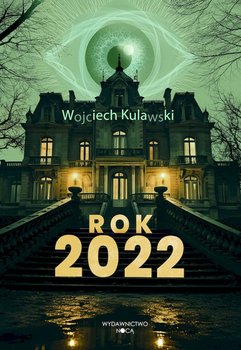Rok 2022 - Kulawski Wojciech