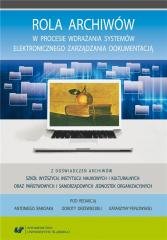 Rola archiwów w procesie wdrażania systemów... - Opracowanie zbiorowe