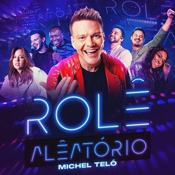 Rolê Aleatório - Michel Teló