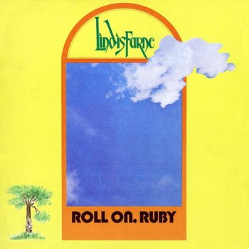 Roll On Ruby - Lindisfarne