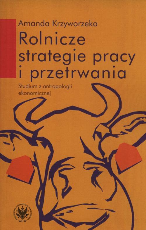 Rolnicze strategie pracy i przetrwania. Studium z antropologii ekonomicznej - ebook PDF