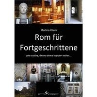 Rom für Fortgeschrittene - Kliem Martina