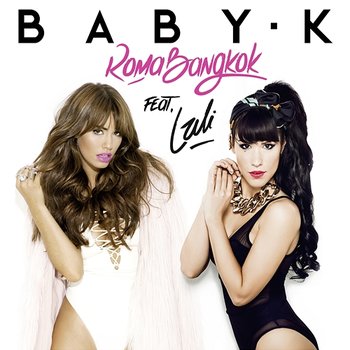 Roma - Bangkok - Baby K feat. Lali