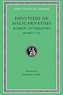 Roman Antiquities, V: Books 8-9.24 - Dionysius Of Halicarnassus, Dionysius Of Halicarnassus Of Halicarna
