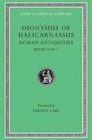 Roman Antiquities, Volume IV: Books 6.49-7 - Dionysius Of Halicarnassus, Dionysius Of Halicarnassus Of Halicarna