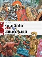 Roman Soldier vs Germanic Warrior - Lindsay Powell