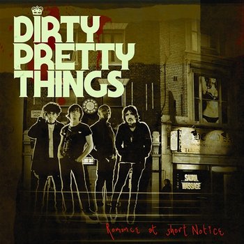 Romance At Short Notice - Dirty Pretty Things
