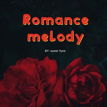 Romance Melody - sweet Tune