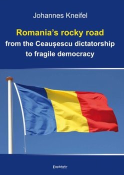 Romania's rocky road from the Ceau escu dictatorship to fragile democracy