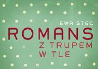 Romans z trupem w tle...