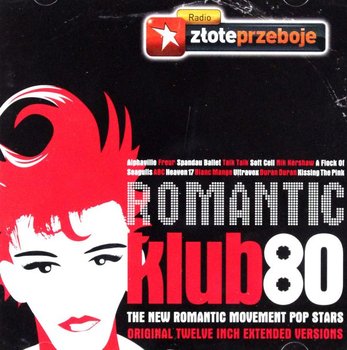 Romantic Klub.80 - Alphaville, Soft Cell, Duran Duran, ABC, Ultravox, Freur, Heaven 17, Talk Talk, Kissing The Pink, Spandau Ballet, Kershaw Nik, A Flock Of Seagulls