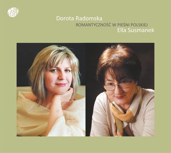 Romantyczność w pieśni polskiej - Radomska Dorota, Susmanek Ella