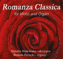 Romanza Classica For Violin And Organ Walewska Natalia, Perucki Roman