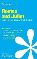 Romeo and Juliet SparkNotes Literature Guide - Sparknotes Editors
