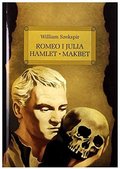Romeo i Julia. Hamlet. Makbet - Szekspir William