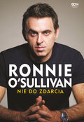 Ronnie O'Sullivan. Nie do zdarcia&nbsp;-&nbsp;O'Sullivan Ronnie