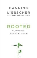 Rooted - Liebscher Banning