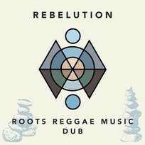 Roots Reggae Music Dub Rebelution