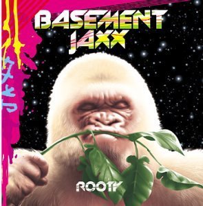 Rooty - Basement Jaxx