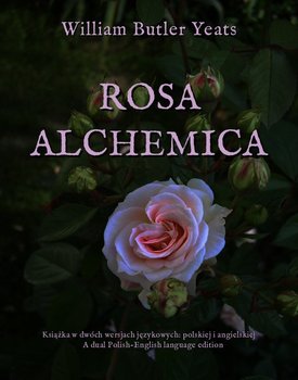 Rosa alchemica - Butler Yeats William