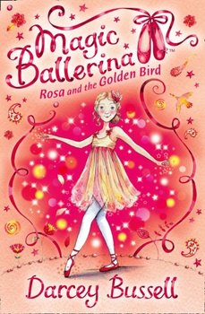 Rosa and the Golden Bird - Bussell Darcey