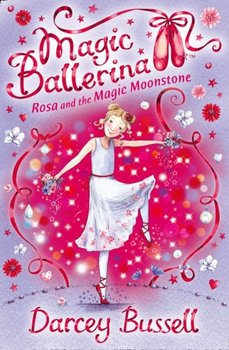 Rosa and the Magic Moonstone - Bussell Darcey