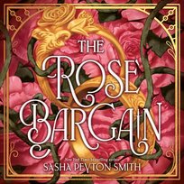 Rose Bargain - audiobook Sasha Peyton Smith