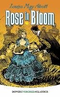 Rose in Bloom - Alcott Louisa May