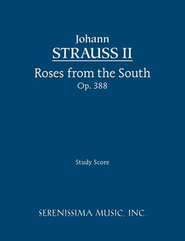 Roses from the South, Op.388 - Strauss Johann Jr.