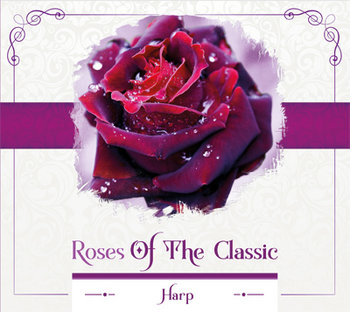 Roses of the Classic Harp - Zalewska Małgorzata, Guthman Gary
