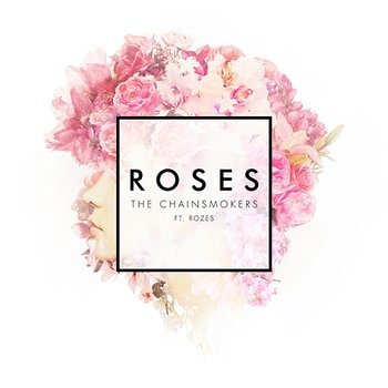 Roses - The Chainsmokers feat. ROZES