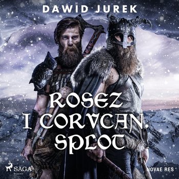 Rosez i Corvcan. Splot - Jurek Dawid