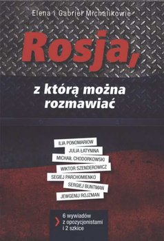 Rosja, z którą można rozmawiać - Michalik Jelena, Michalik Gabriel