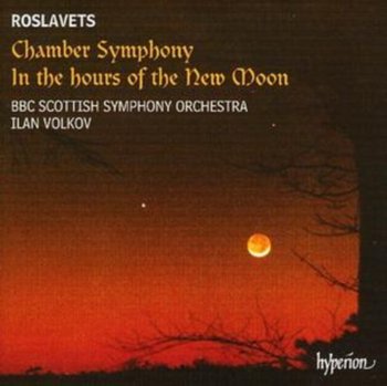 Roslavets: Chamber Symphony / In The Hours Of The New Moon - Various Artists