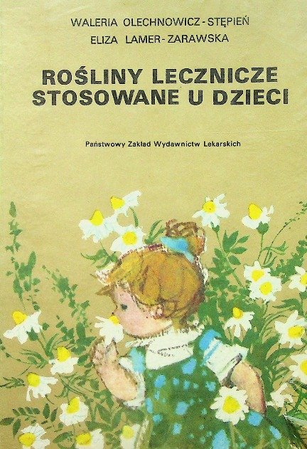Ro liny Lecznicze Stosowane U Dzieci Opracowanie Zbiorowe Ksi ka W ro-liny-lecznicze-stosowane-u-dzieci-opracowanie-zbiorowe-ksi-ka-w