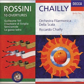 Rossini: 10 Overtures - Orchestra del Teatro alla Scala di Milano, Riccardo Chailly