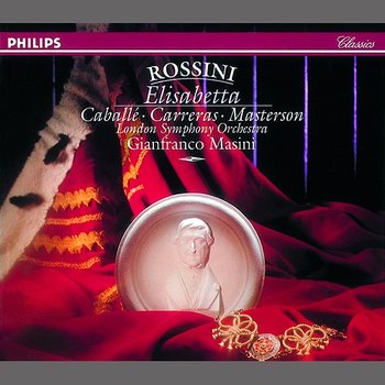 Rossini: Elisabetta, Regina d'Inghilterra - Montserrat Caballé, José Carreras, Ambrosian Singers, London Symphony Orchestra, Gianfranco Masini