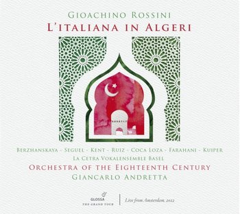Rossini: L’italiana in Algeri - Orchestra of the 18th Century