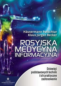 Rosyjska medycyna informacyjna - Hausermann Potschtar, Becker Jurgen Klaus
