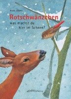 Rotschwänzchen - was machst du hier im Schnee? - Moller Anne