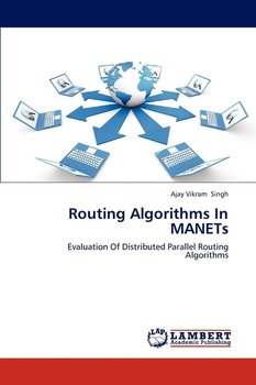 Routing Algorithms in Manets - Singh Ajay Vikram