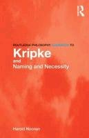 Routledge Philosophy GuideBook to Kripke and Naming and Nece - Noonan Harold