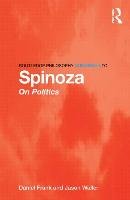 Routledge Philosophy GuideBook to Spinoza on Politics - Daniel Frank