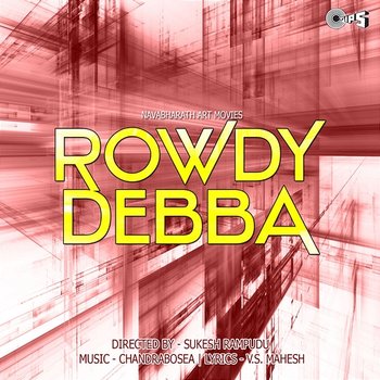 Rowdy Debba - Chandrabose