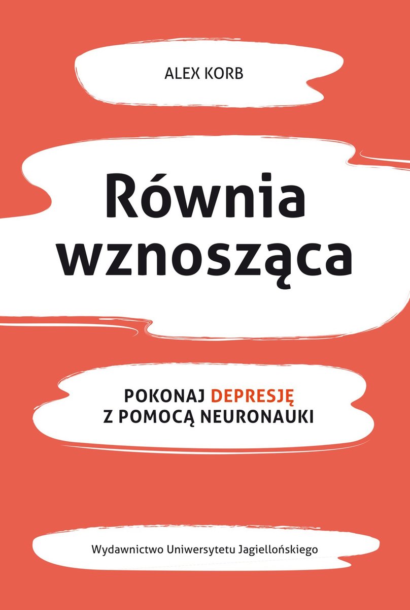 Równia wznosząca. Pokonaj depresję z pomocą neuronauki - ebook mobi