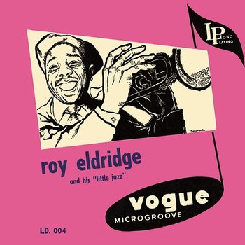 Roy Eldridge and His Little Jazz - Roy Eldridge